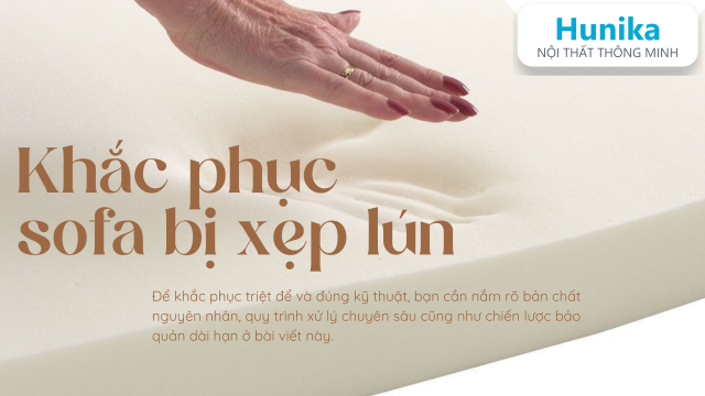 Sofa bị xẹp lún: nguyên nhân và cách khắc phục từng trường hợp